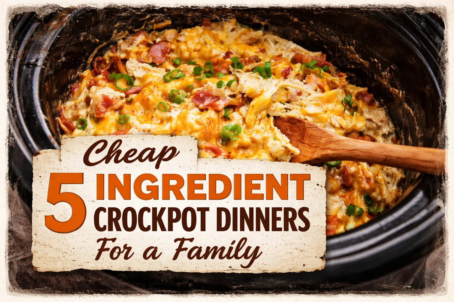 Cheap 5 Ingredient Crockpot Dinners for a Family